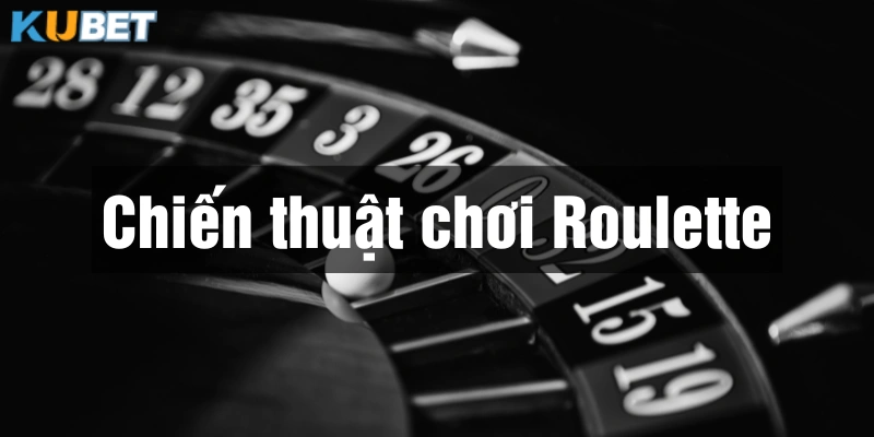 Chiến thuật gấp thếp được ưa chuộng khi cược Roulette Kubet