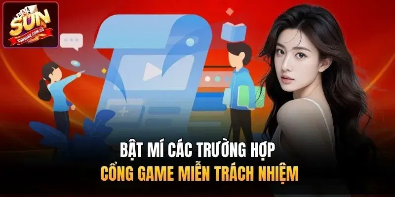 Bật mí các trường hợp cổng game miễn trách nhiệm