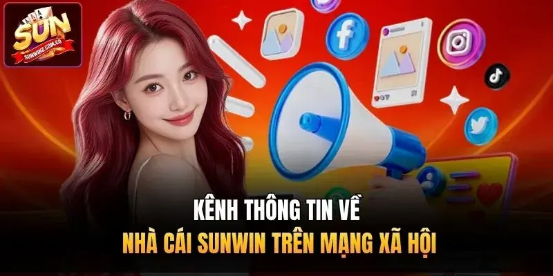 Kênh thông tin về nhà cái Sunwin trên mạng xã hội