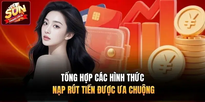 Tổng hợp các hình nạp rút tiền được ưa chuộng